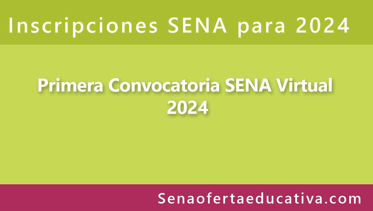 Primera convocatoria virtual SENA 2024 Servicio Nacional de Aprendizaje