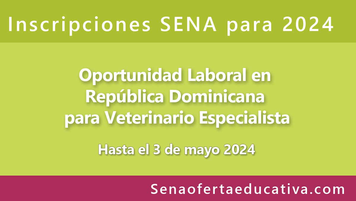 SENA: Oportunidad Laboral en República Dominicana para Veterinario Especialista