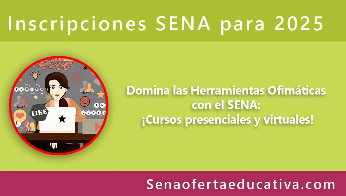 Domina las Herramientas Ofimáticas con el SENA Cursos presenciales y virtuales