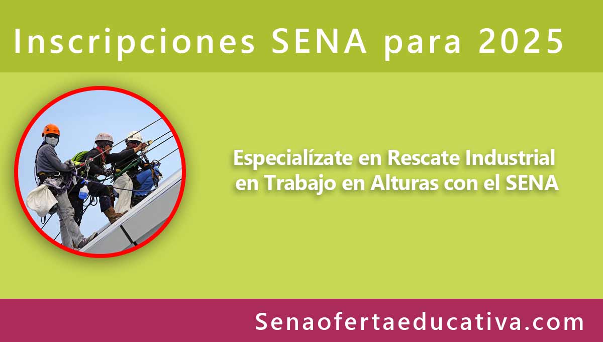 Especialízate en Rescate Industrial en Trabajo en Alturas con el SENA