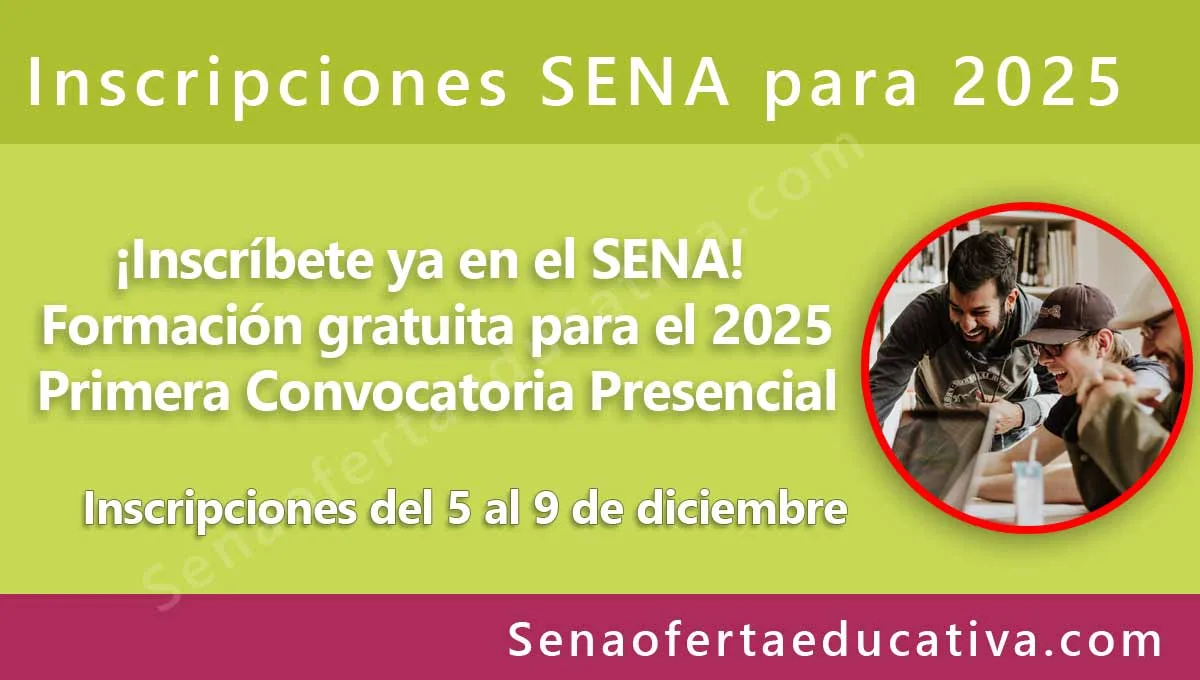 Inscríbete ya en el SENA Primera convocatoria presencial para el 2025