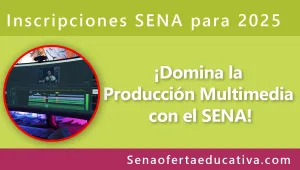 ¡Domina la Producción Multimedia con el SENA!