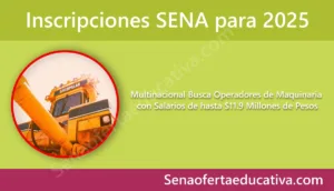 Multinacional Busca Operadores de Maquinaria con Salarios de hasta $11.9 Millones de Pesos