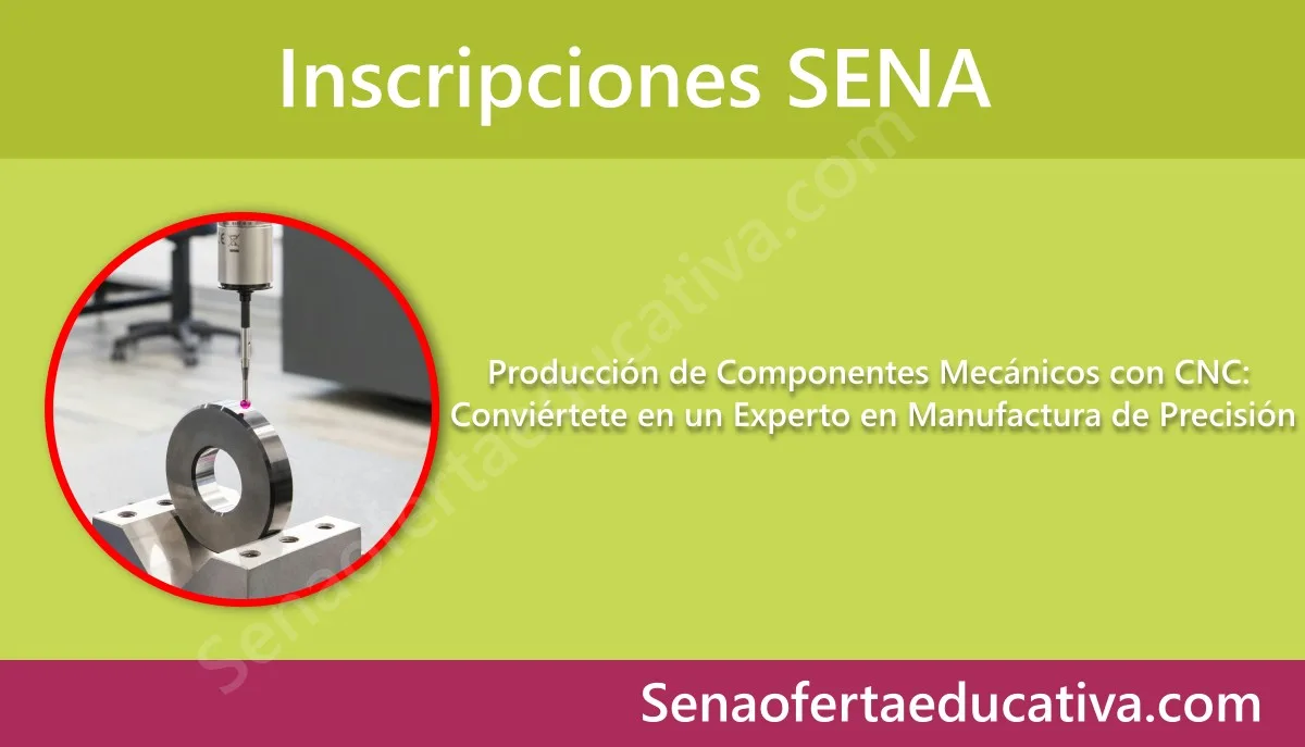Producción de Componentes Mecánicos con CNC Conviértete en un Experto en Manufactura de Precisión