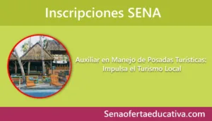 Auxiliar en Manejo de Posadas Turísticas Impulsa el Turismo Local