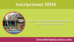 Auxiliar en Manejo de Posadas Turísticas Impulsa el Turismo Local