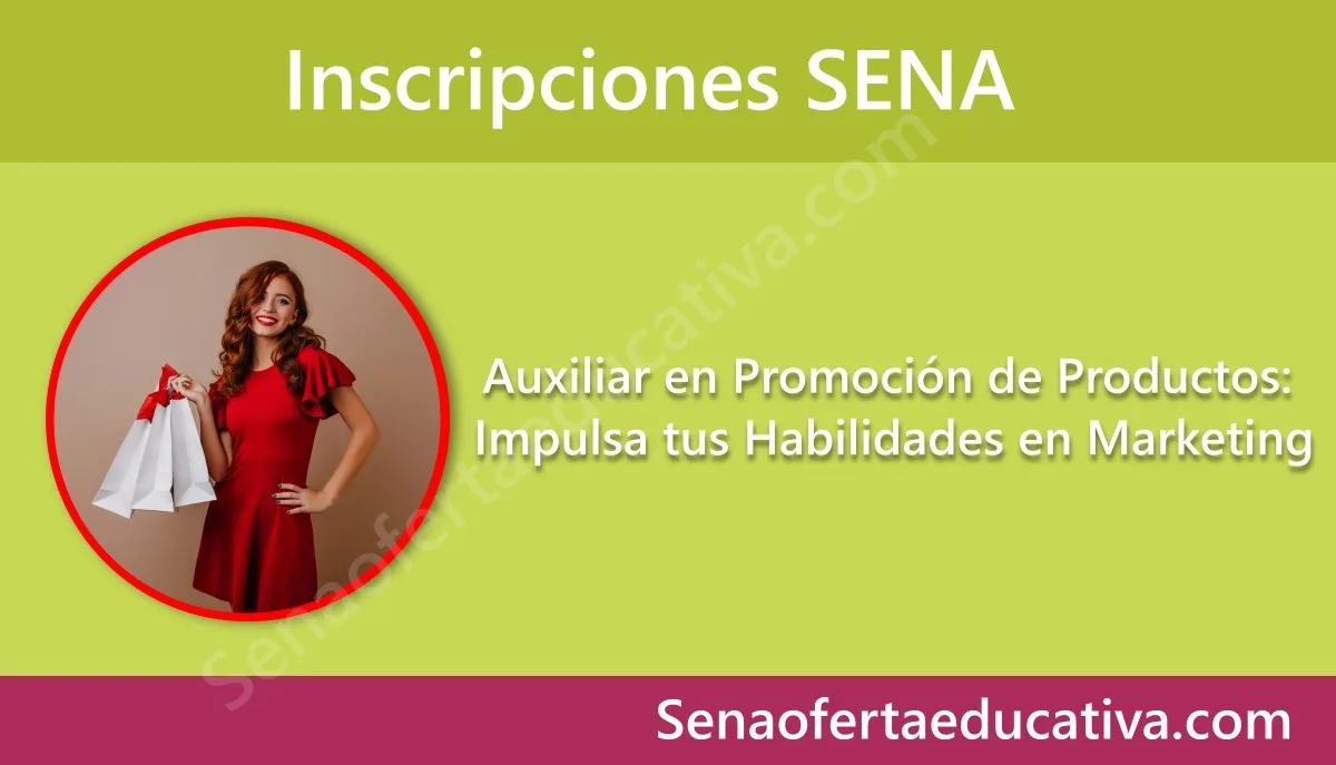 Auxiliar en Promoción de Productos Impulsa tus Habilidades en Marketing