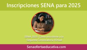 SENA abre inscripciones para estudiar en la Segunda Convocatoria Virtual de 2025