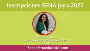 No te lo pierdas Detalles de la Tercera Convocatoria Presencial del SENA para 2025