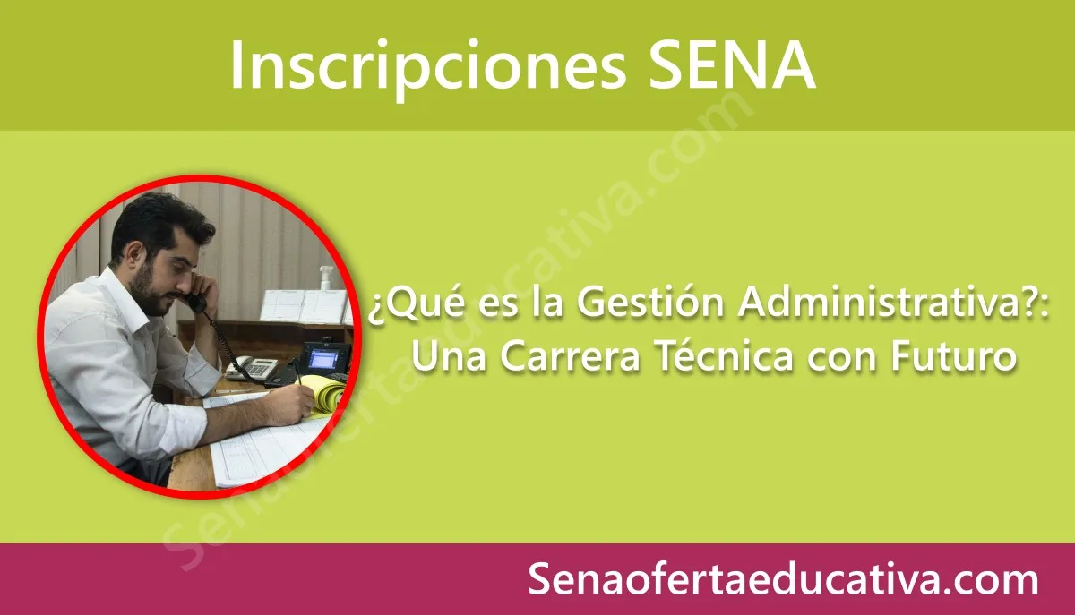 Qué es la Gestión Administrativa Una Carrera Técnica con Futuro