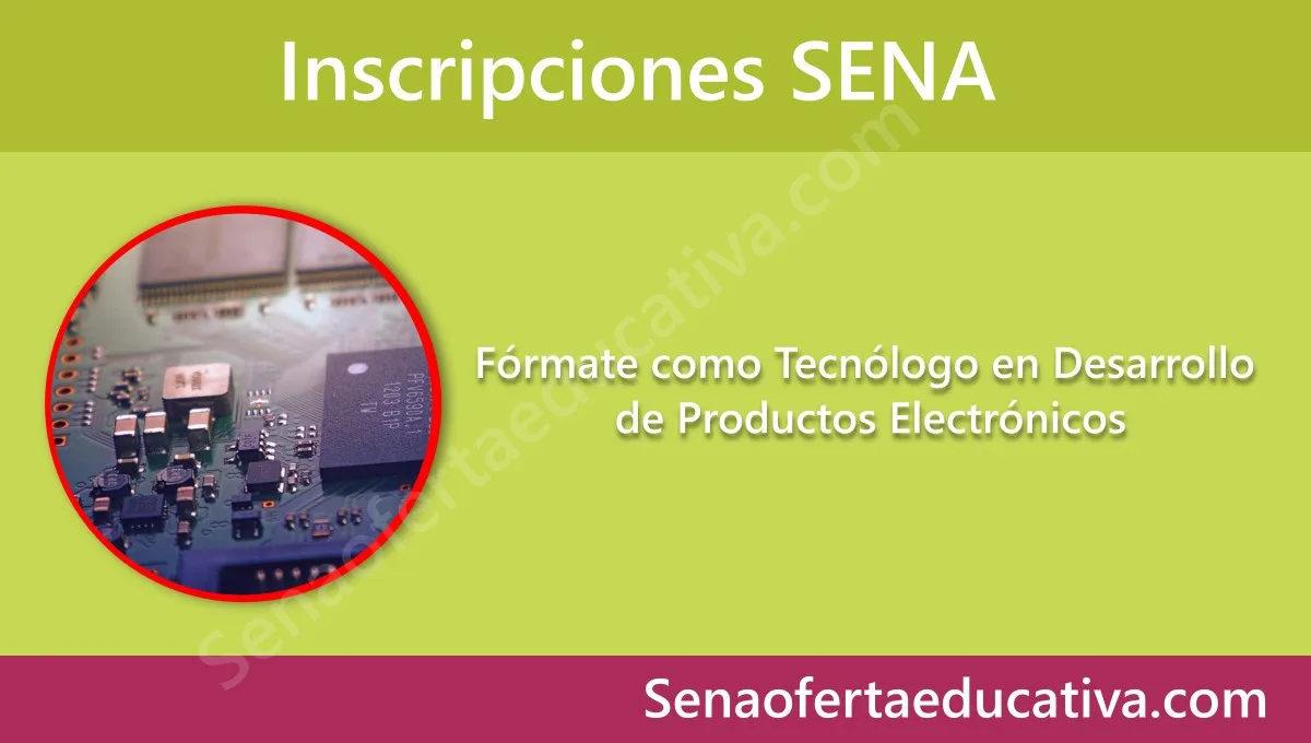 Fórmate como Tecnólogo en Desarrollo de Productos Electrónicos
