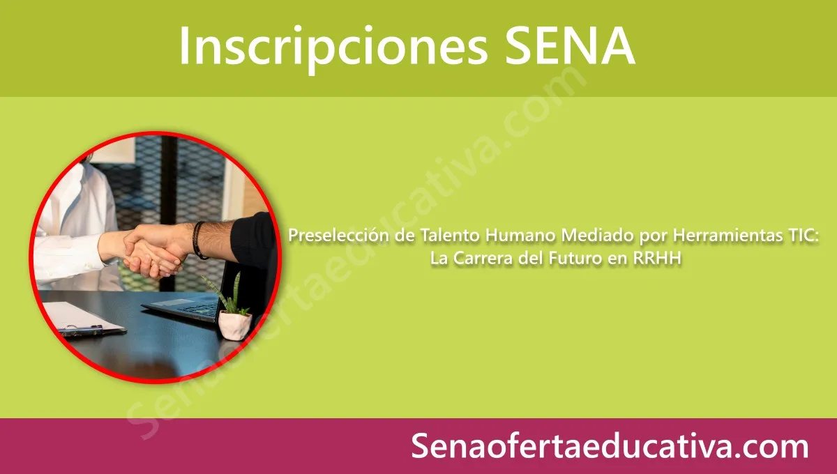 Preselección de Talento Humano Mediado por Herramientas TIC La Carrera del Futuro en RRHH