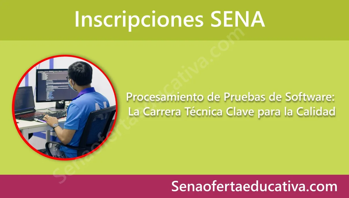 Procesamiento de Pruebas de Software La Carrera Técnica Clave para la Calidad
