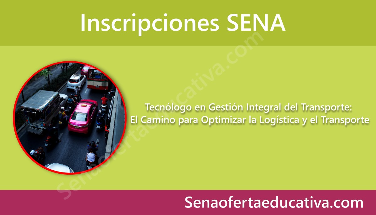 Tecnólogo en Gestión Integral del Transporte El Camino para Optimizar la Logística y el Transporte