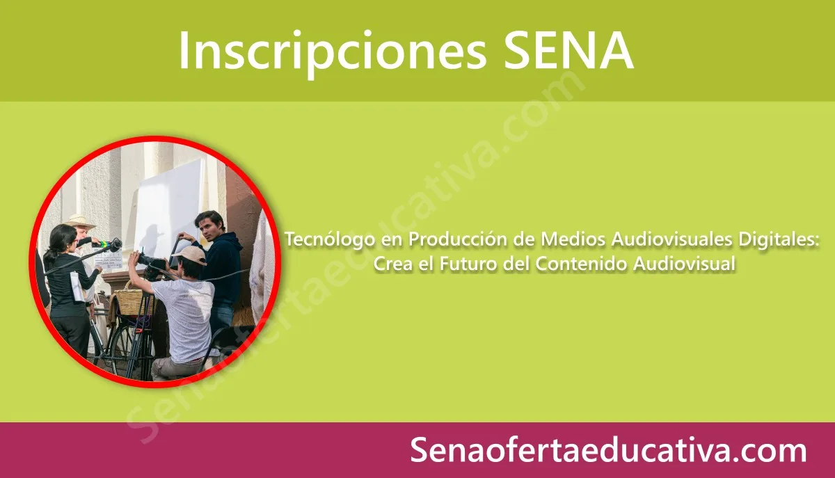 Tecnólogo en Producción de Medios Audiovisuales Digitales Crea el Futuro del Contenido Audiovisual