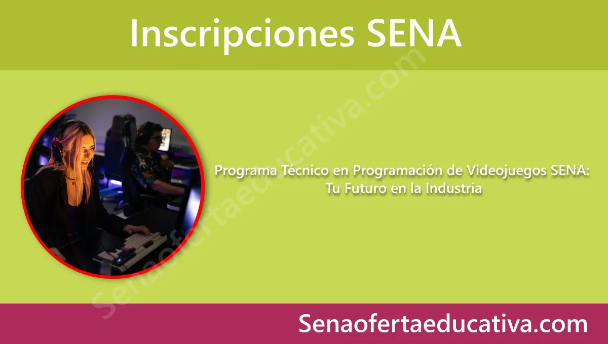 Programa Técnico en Programación de Videojuegos SENA Tu Futuro en la Industria