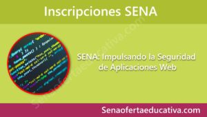 SENA Impulsando la Seguridad de Aplicaciones Web