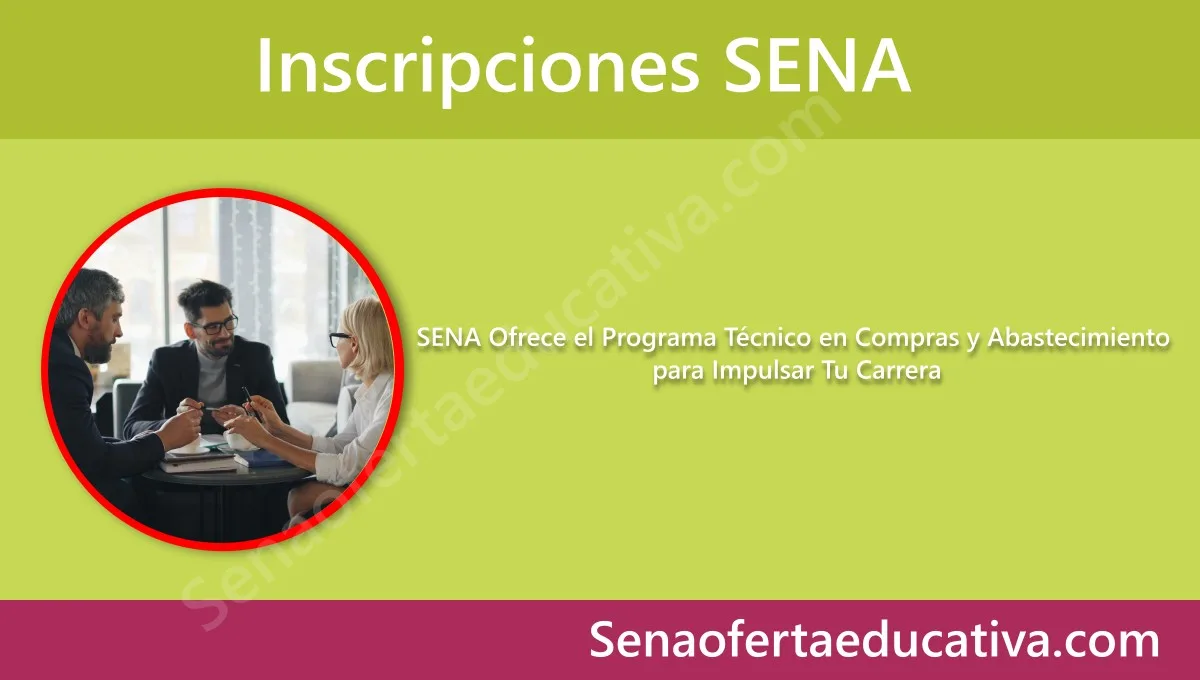 SENA Ofrece el Programa Técnico en Compras y Abastecimiento para Impulsar Tu Carrera