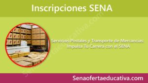 Servicios Postales y Transporte de Mercancías Impulsa Tu Carrera con el SENA
