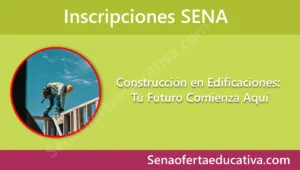 Construcción en Edificaciones Tu Futuro Comienza Aquí