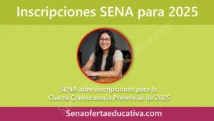 SENA abre inscripciones para la Cuarta Convocatoria Presencial de 2025