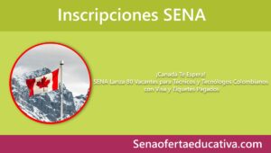 Canadá Te Espera! SENA Lanza 80 Vacantes para Técnicos y Tecnólogos Colombianos con Visa y Tiquetes Pagados