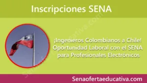 Ingenieros Colombianos a Chile Oportunidad Laboral con el SENA para Profesionales Electrónicos