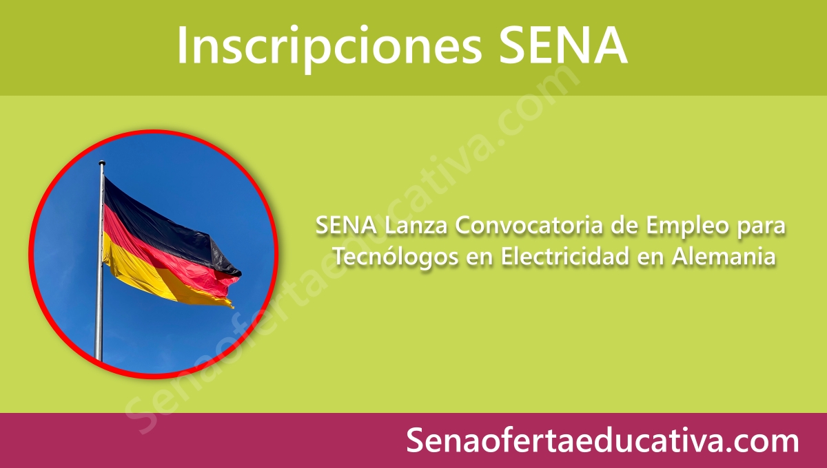SENA Lanza Convocatoria de Empleo para Tecnólogos en Electricidad en Alemania