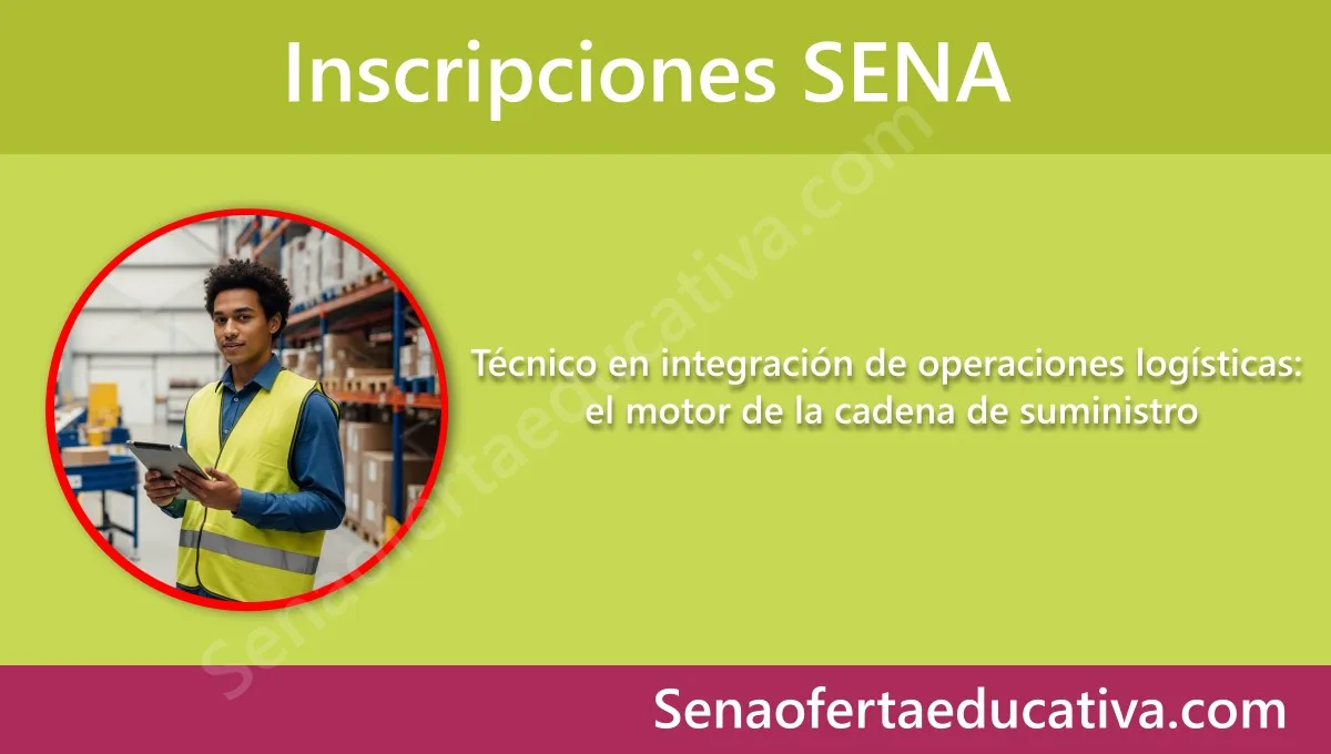Técnico en integración de operaciones logísticas el motor de la cadena de suministro