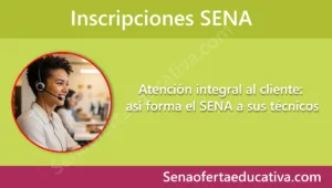 Atención integral al cliente así forma el SENA a sus técnicos