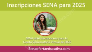 SENA abre inscripciones para la Cuarta Convocatoria Virtual de 2025