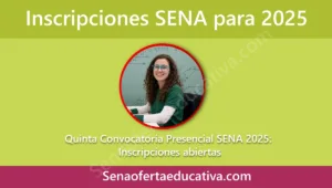Quinta Convocatoria Presencial SENA 2025 Inscripciones abiertas