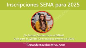 Tu Futuro Comienza en el SENA Guía para la Quinta Convocatoria Presencial 2025