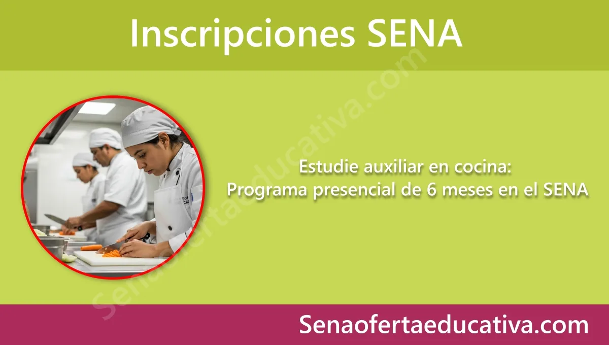 Estudie auxiliar en cocina Programa presencial de 6 meses en el SENA