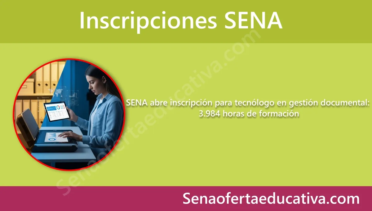 SENA abre inscripción para tecnólogo en gestión documental 3.984 horas de formación