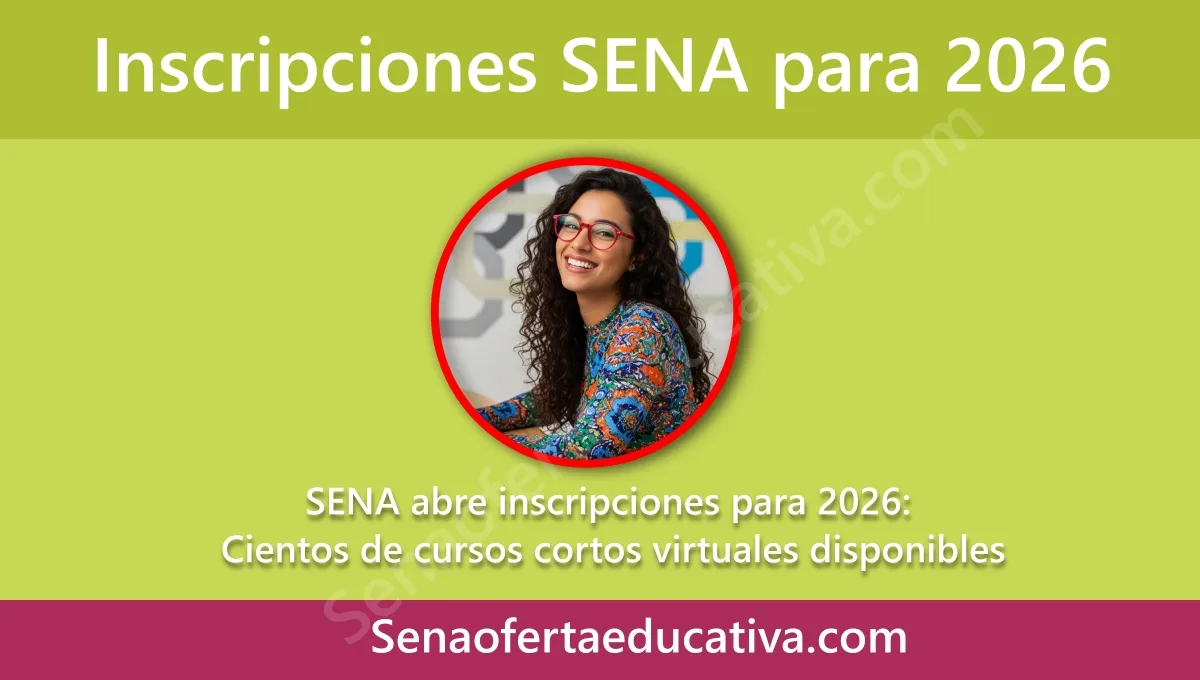 SENA abre inscripciones para 2026 Cientos de cursos cortos virtuales disponibles