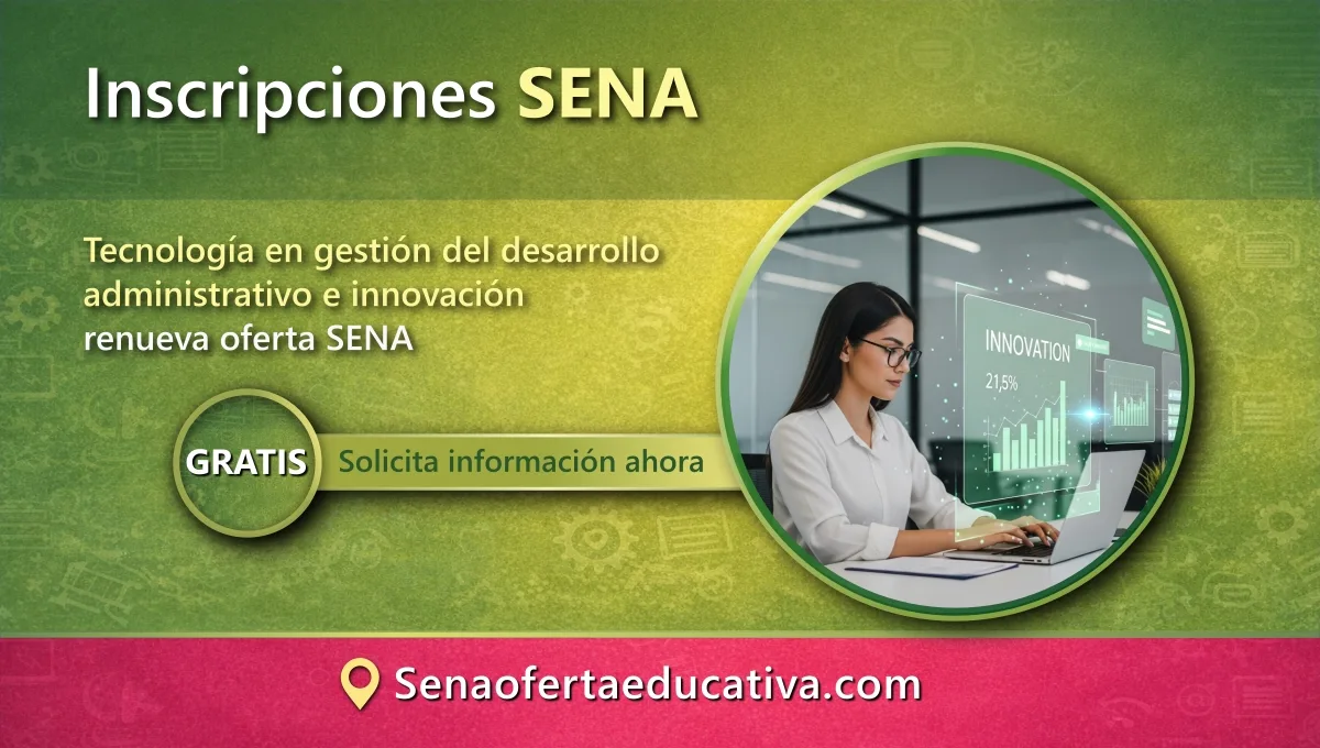 Tecnología en gestión del desarrollo administrativo e innovación renueva oferta SENA