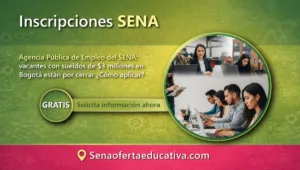 Agencia Pública de Empleo del SENA vacantes con sueldos de 3 millones en Bogotá están por cerrar Cómo aplicar