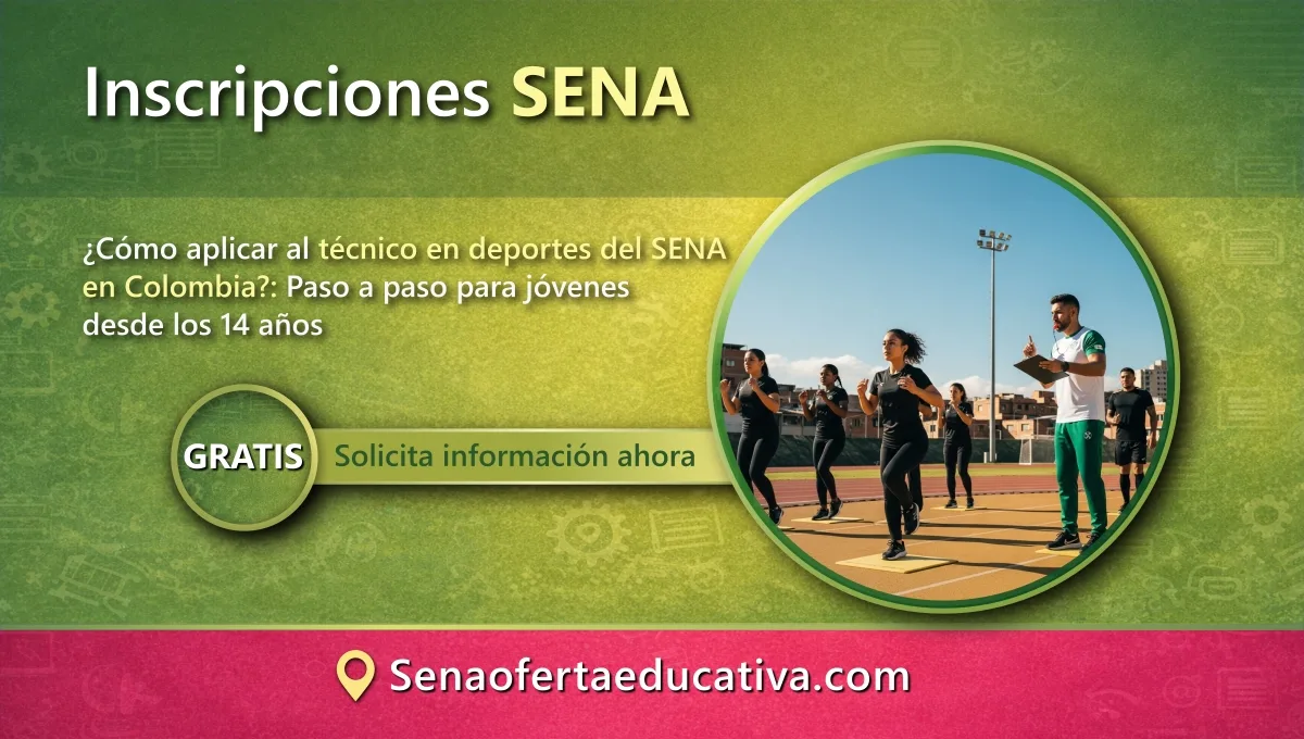 Cómo aplicar al técnico en deportes del SENA en Colombia Paso a paso para jóvenes desde los 14 años