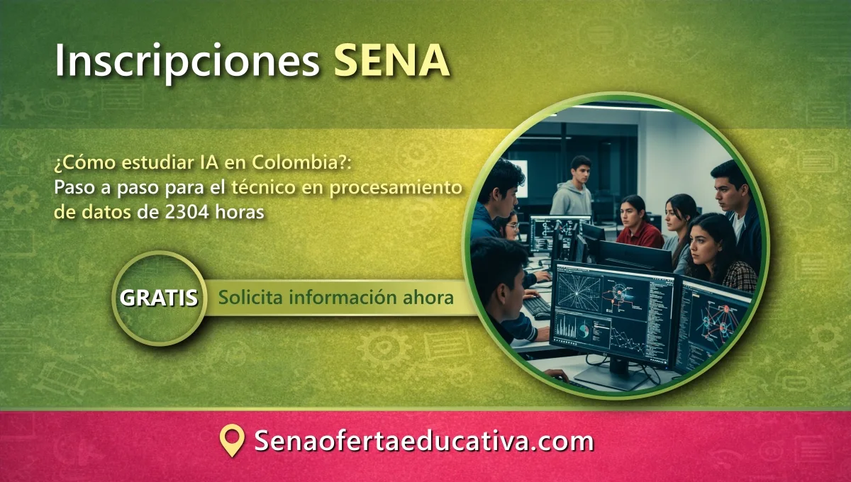 Cómo estudiar IA en Colombia Paso a paso para el técnico en procesamiento de datos de 2304 horas