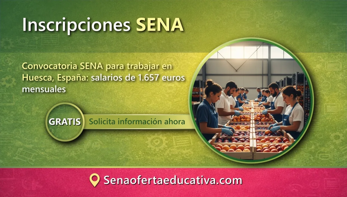 Convocatoria SENA para trabajar en Huesca España salarios de 1.657 euros mensuales