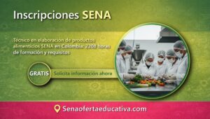 Técnico en elaboración de productos alimenticios SENA en Colombia 2208 horas de formación y requisitos