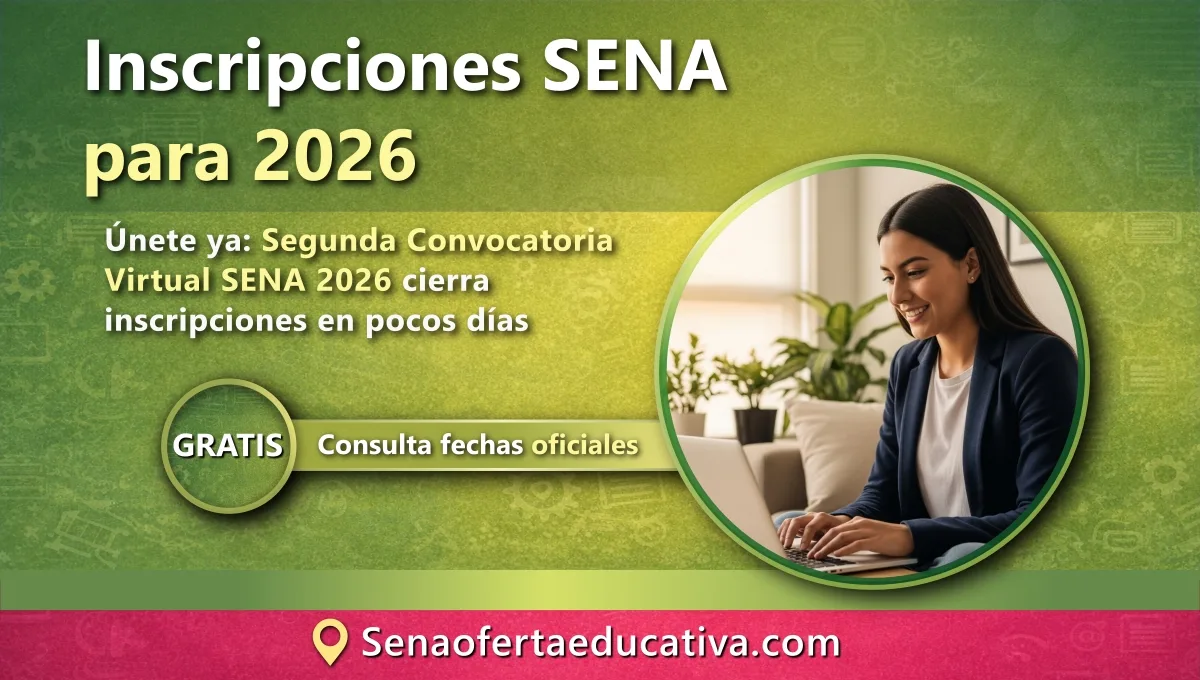 Únete ya Segunda Convocatoria Virtual SENA 2026 cierra inscripciones en pocos días