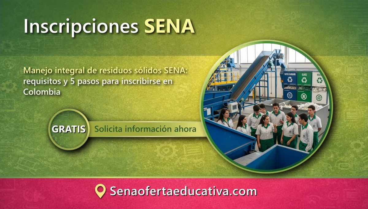 Manejo integral de residuos sólidos SENA requisitos y 5 pasos para inscribirse en Colombia