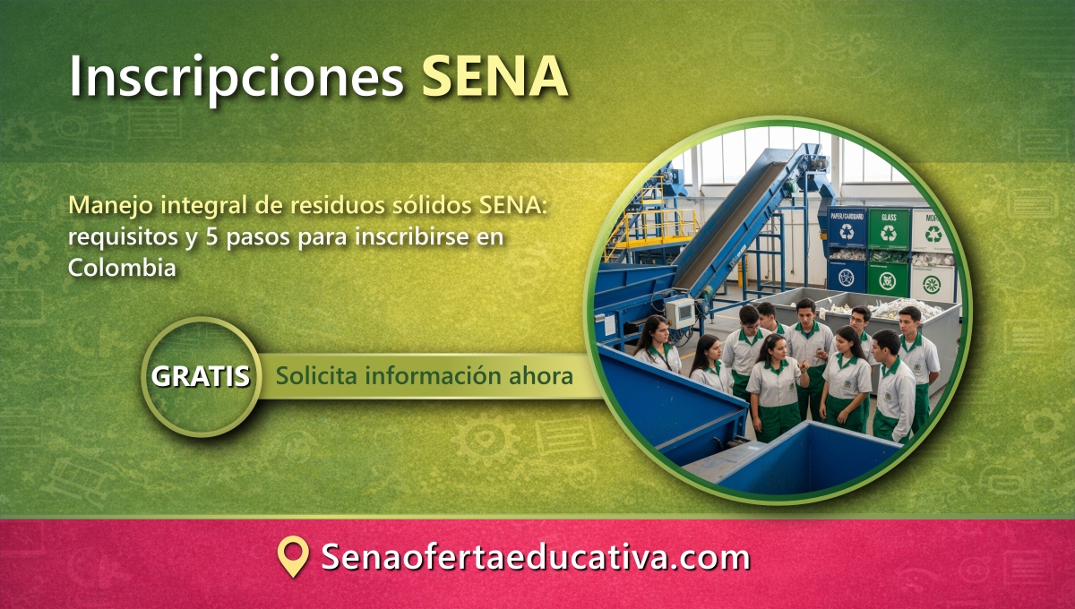 Manejo integral de residuos sólidos SENA requisitos y 5 pasos para inscribirse en Colombia