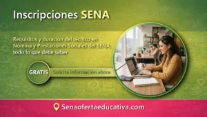 Requisitos y duración del técnico en Nómina y Prestaciones Sociales del SENA todo lo que debe saber