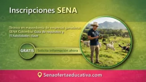 Técnico en mayordomía de empresas ganaderas SENA Colombia Guía de requisitos y 11 habilidades clave