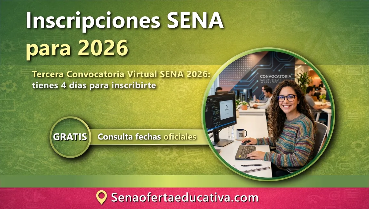 Tercera Convocatoria Virtual SENA 2026 tienes 4 días para inscribirte