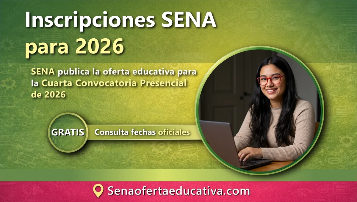 SENA publica la oferta educativa para la Cuarta Convocatoria Presencial de 2026