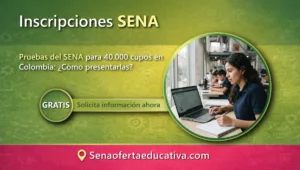 Pruebas del SENA para 40.000 cupos en Colombia Cómo presentarlas